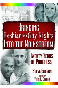 Bringing Lesbian and Gay Rights Into the Mainstream