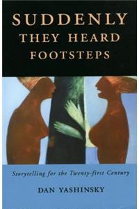 Suddenly They Heard Footsteps