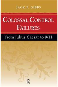 Colossal Control Failures