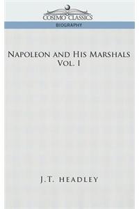 Napoleon and His Marshals, Volume 1