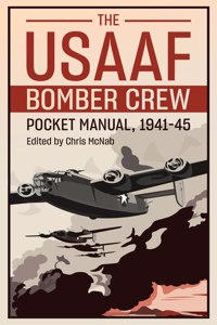 The Usaaf Bomber Crew Pocket Manual 1941-45