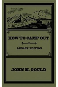 How To Camp Out (Legacy Edition)