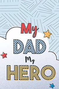 My Dad is My Hero