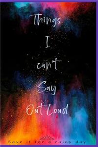 Things I can't say out loud