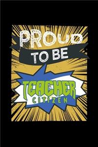 Proud to be a teacher citizen