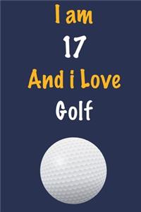 I am 17 And i Love Golf