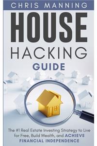 House Hacking Guide