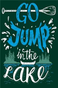 Go Jump In The Lake