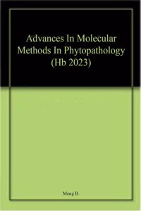 Advances In Molecular Methods In Phytopathology (Hb 2023)