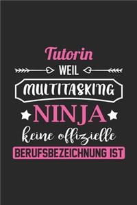 Tutorin Weil Multitasking Ninja Keine Berufsbezeichnung Ist