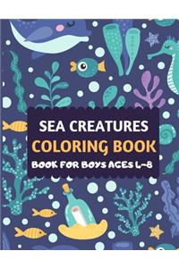 Sea Creatures Coloring Book For Boys Ages 4-8