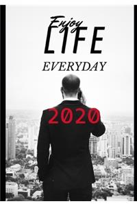 enjoy life everyday 2020