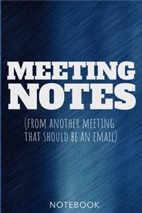 Meeting Notes - from another meeting that should be an email