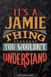 It's A Jamie Thing You Wouldn't Understand