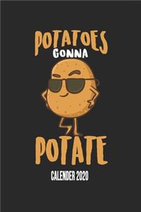 Potatoes Gonna Potate Calender 2020