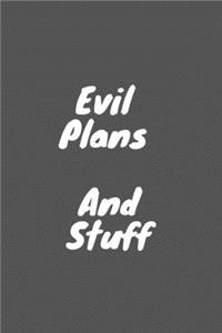 Evil Plans And Stuff