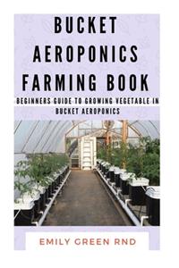 Bucket Aeroponics Farming Book