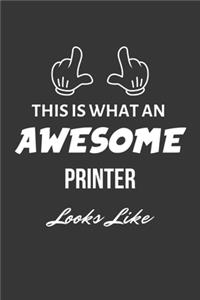 This Is What An Awesome Printer Looks Like Notebook
