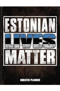 Estonian Lives Matter Undated Planner