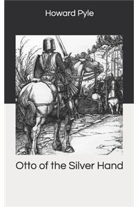 Otto of the Silver Hand