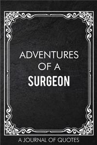Adventures of A Surgeon