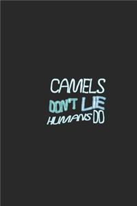 Camels don't lie humans do