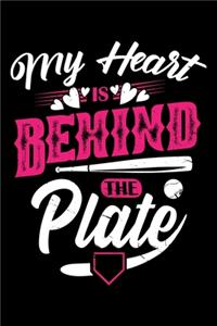 My Heart Is Behind The Plate