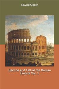 Decline and Fall of the Roman Empire Vol. 1
