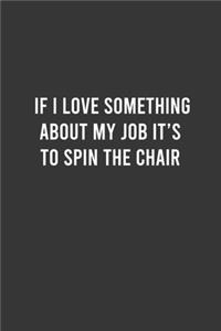 I Love to Spin My Chair