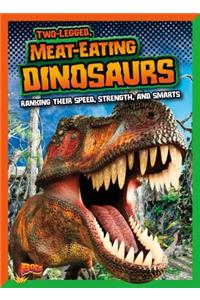 Two-Legged, Meat-Eating Dinosaurs: Ranking Their Speed, Strength, and Smarts