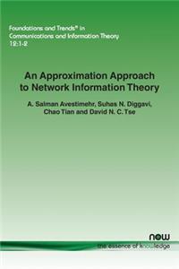 Approximation Approach to Network Information Theory
