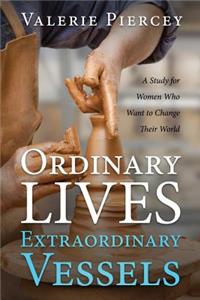 Ordinary Lives, Extraordinary Vessels