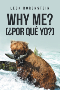 Why Me? (¿Por Qué Yo?)