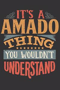 Its A Amado Thing You Wouldnt Understand