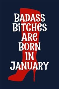 Badass Bitches are Born In January