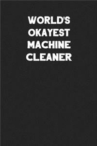World's Okayest Machine Cleaner