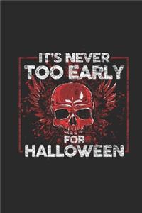 It's Never Too Early For Halloween