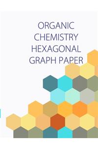 Organic Chemistry Hexagonal Graph Paper Notebook