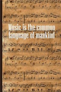 Music is the common Language of Mankind