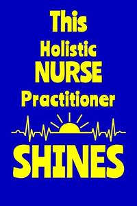 This Holistic Nurse Practitioner Shines