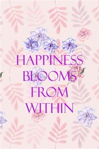 Happiness Blooms From Within