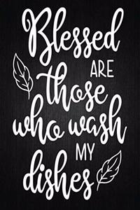 Blessed Are Those Who Wash My Dishes