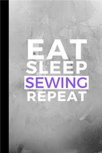 Eat Sleep Sewing Repeat