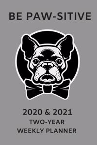 2020 & 2021 Two Year Weekly Planner For Boston Terrier Dog Owner - Funny French Bulldog Dog Pun Agenda Book Gift - Two-Year Appointment Notebook