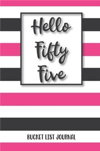 Hello Fifty Five Bucket List Journal