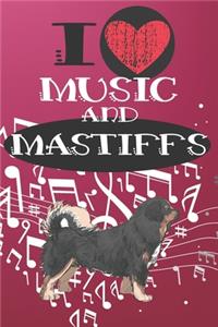 I Love Music and Mastiffs