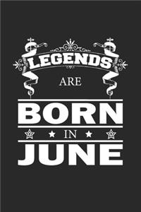 Legends Are Born In June