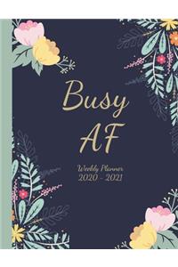 Busy AF - Weekly Planner 2020 to 2021