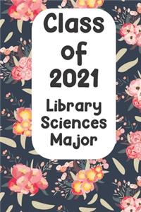 Class of 2021 Library Science Major