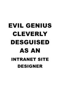 Evil Genius Cleverly Desguised As An Intranet Site Designer